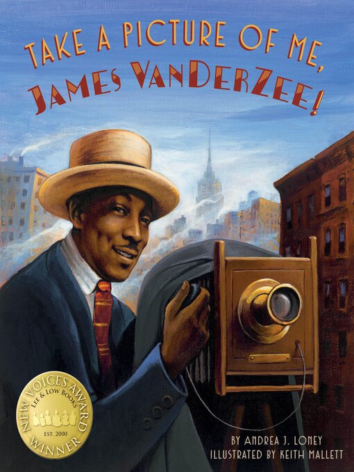 Title details for Take a Picture of Me, James Van Der Zee! by Andrea J. Loney - Available